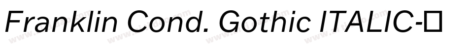 Franklin Cond. Gothic ITALIC字体转换